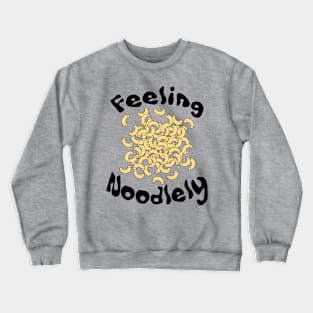 Feeling Noodlely Crewneck Sweatshirt